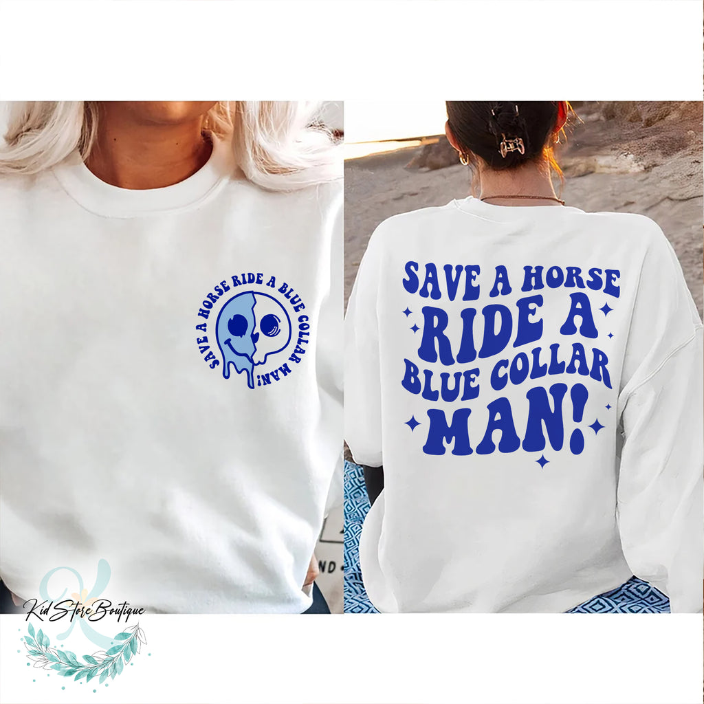 Save a horse ride a blue collar man shirt, Blue Collar Wife, Funny Blue Collar shirt, Funny Wife shirt, Wifey Shirt, gift For Wife