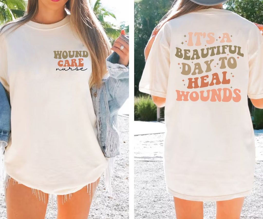 It's a beautiful day to heal wounds shirt, Wound care nurse shirt, WOC Nurse Practitioner Rn shirt, Rn Np Stoma Specialist
