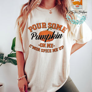 Pour Some Pumpkin on Me T-Shirt,Fall Vibes T-Shirt,Fall T-Shirt,Autumn T-Shirt | Thanksgiving T-Shirt,Women's Seasonal Sweatshirt