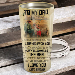 Father And Son Fishing - To My Dad I Love You Always And Forever From Son Tumbler