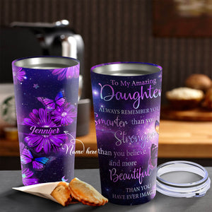 To My Amazing Daughter Galaxy Butterfly - Personalized Tumbler, Daughter Cups - Best Gift for Daughter Tumbler
