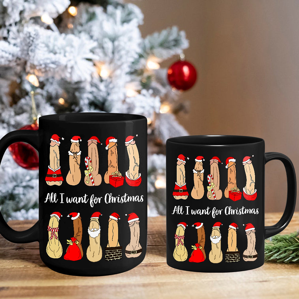 All I Want For Christmas Is…, Funny Christmas Mug