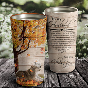 Personalized To My Husband You Make This Year and Every Year The Best Of My Life Tumbler - Gift for Husband