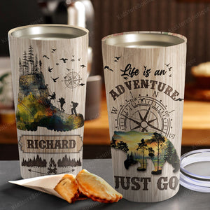 Personalized Life Is An Adventure Just Go Stainless Steel Tumbler