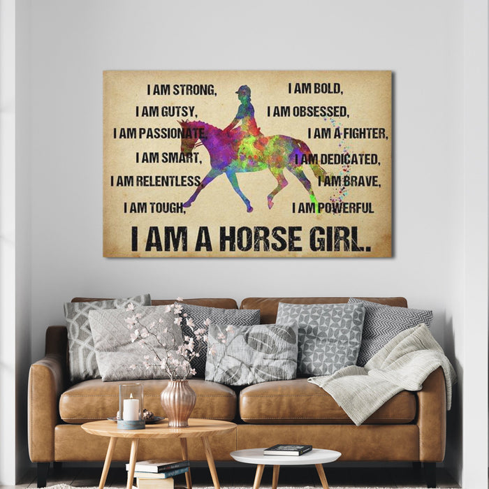 I Am A Horse Girl I Am Strong, Gutsy, Passionate, Smart, Relentless Canvas