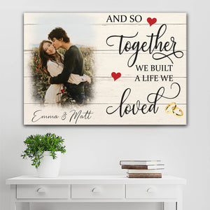 Personalized And So Together We Build A Life We Loved 0.75 & 1.5 In Framed Canvas- Anniversary Gifts- Home Decor, Canvas Wall Art