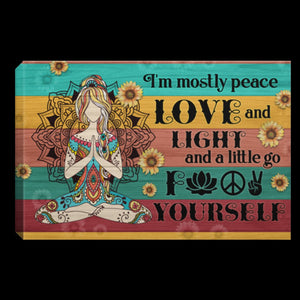 I�EEE€�EEEm Mostly Peace Love And Light A Little Go Fuck Yourself Canvas - 0.75 & 1.5 In Framed -Wall Decor, Canvas Wall Art
