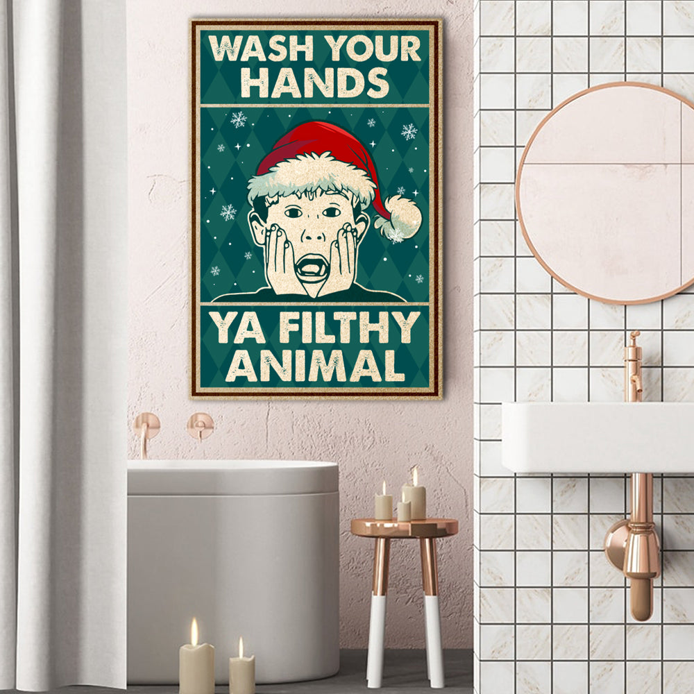Wash your hands ya filthy animal, Funny Christmas Canvas
