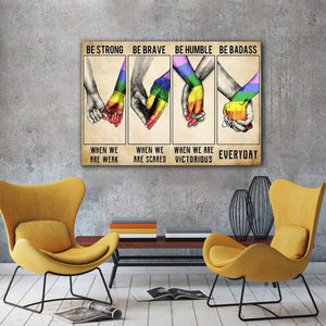 LGBT Be Strong When You Are Weak, Be Brave When You Are Scared 0.75 & 1.5 In Framed - Home Decor, Canvas Wall Art