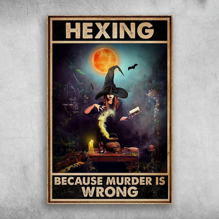 Hexing Because Murder Is Wrong Halloween Canvas