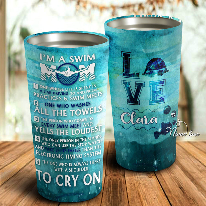 I'm A Swim Mom - All The Towels - Yells The Loudest To Cry On Personalized Tumbler - Mother's Day Gift, Mom Tumbler, Mom Cup