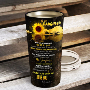 To My Daughter Tumbler - Sunflower Personalized Tumbler - Daughter Gift - Best Gift for Daughter