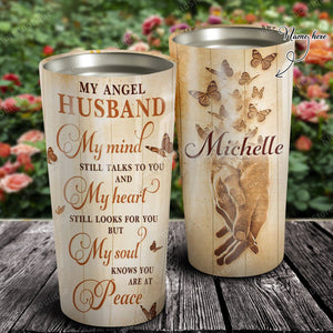 Personalized My Angel Husband My Mind My Heart My Soul Knows You Are At Peace Stainless Steel Tumbler