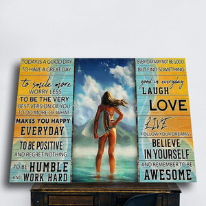 Surfer Girl Today Follow Your Dreams And Remember To Be Awesome 0.75 & 1.5 In Framed Canvas - Home Decor, Canvas Wall Art
