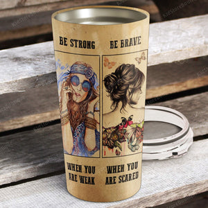 Hippie Native Girl Advice Be Strong Be Brave Be Humble Be Badass Stainless Steel Tumbler