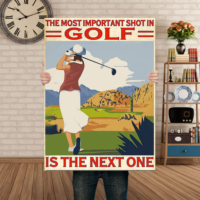 The Most Important Shot In Golf Is The Next One Canvas