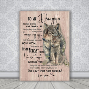 Wolf- To My Daughter You Have Your Own Matches Canvas - Daughter Gifts From Mom 0.75 & 1.5 In Framed -Wall Decor, Canvas Wall Art