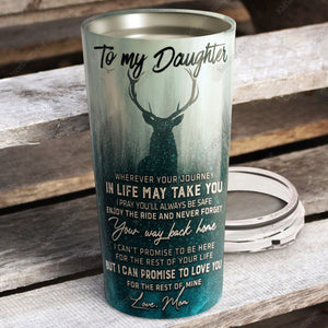 To My Daughter I Pray You Always Be Safe - Mother and Daughter, Cup for Daughter Tumbler