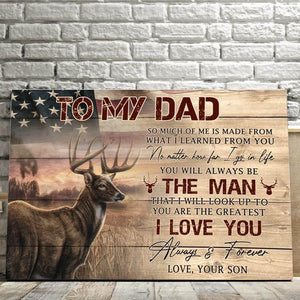 Deer - To my Dad, you are the greatest I love you, Gift for Dad Canvas