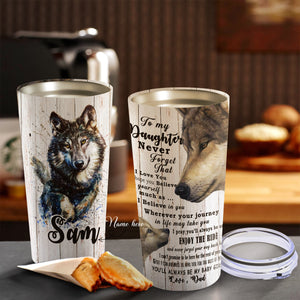To My Daughter I Love You Wolf Personalized Tumblers - Daughter Cups, Gift for Daughter Tumblers