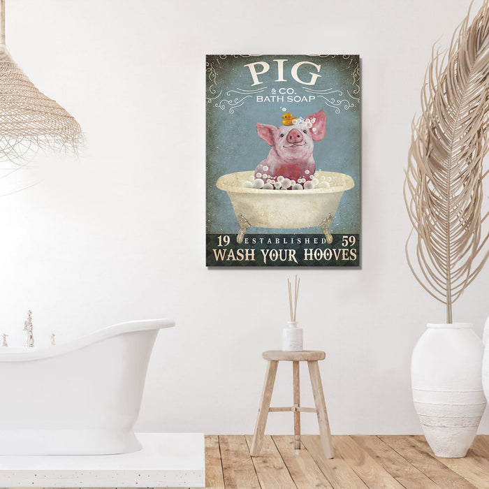 Pig Bath Soap Wash Your Hooves, Funny Canvas