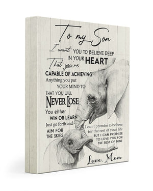 Elephant To My Son I Want You To Believe Deep In Your Heart Canvas - Gifts For Son- Canvas Wall Art