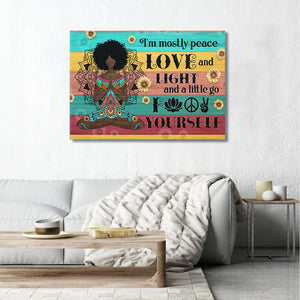 Melanin Queen I�EEE€�EEEm Mostly Peace Love And Light A Little Go Yourself Canvas- 0.75 & 1.5 In Framed -Wall Decor, Canvas Wall Art