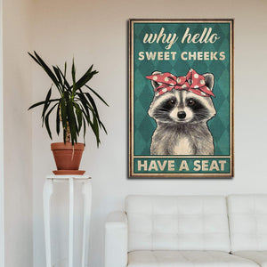 Raccoon Why Hello Sweet Cheeks Have a Seat - Funny Bathroom Decor 0.75 & 1.5 In Framed Canvas - Home Living, Wall Decor, Canvas Wall Art