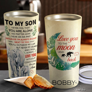 Elephant To My Son Never Feel That You Are Alone Personalized Tumbler - Mother and Son - Birthday Gift, Cup for Son, Best Son Gift