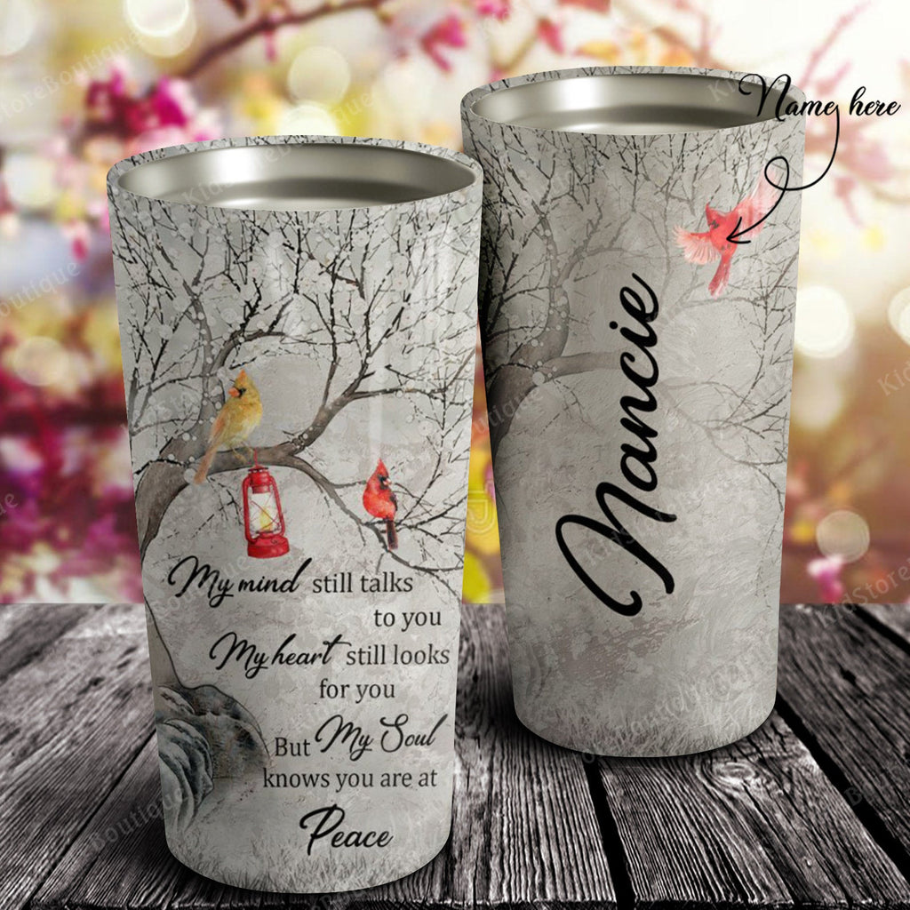 Personalized My Mind My Heart My Soul Knows You Are At Peace Stainless Steel Tumbler - Memorial Gifts