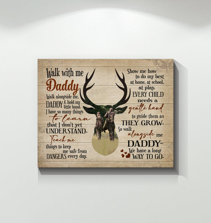 Hunting - Father Gift Walk With Me Daddy Canvas