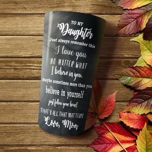 To My Daughter I Love You - Cas Lovers Tumbler - Personalized Tumbler - Daughter Gift