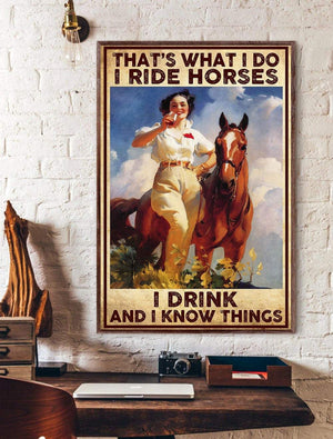 That What I Do I Ride Horses I Drink And I Know Thing Canvas - 0.75 & 1.5 In Framed -Wall Decor,Canvas Wall Art