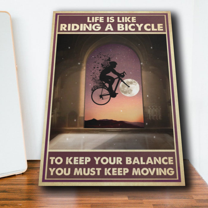 Life Is Like Riding a Bicycle - To Keep Your Balance You Must Keep Moving Home Canvas