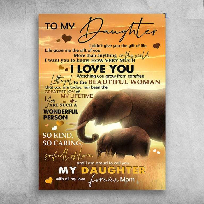 To My Daughter I Am Proud To Call You My Daughter Elephant Canvas