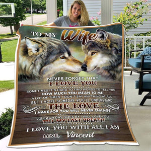 Personalized To My Wife Never Forget That I Love You with All I Am Wolf Fleece Blanket -Christmas Best Gifts For Wife From Husband