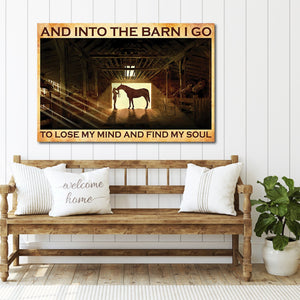 And into the barn I go to lose my mind and find my soul Canvas