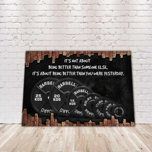 Barbell Better Than You Were Yesterday, Gift for Gymer Canvas