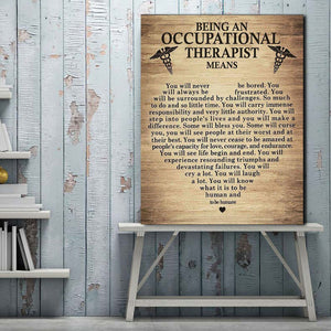 Being An Occupational Therapist Means, Poem Canvas, Gift Idea Canvas