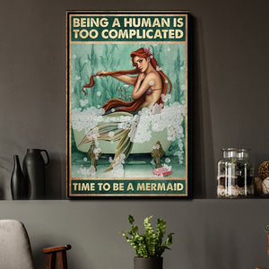Being a human is too complicated time to be a Mermaid, Wall-art Canvas