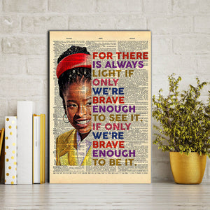 Black Girl - For There Is Always Light, If Only We're Brave Enough To See It, Gift for Her Canvas, Wall-art Canvas