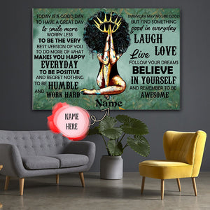 Black Queen, Today Is A Good Day To Have A Great Day Customized, Personalized Canvas