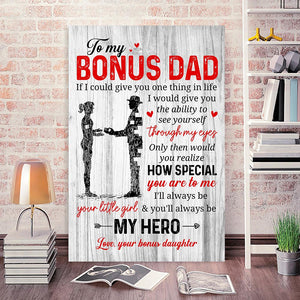 Bonus Dad I Could Give You One Thing, Gift for Dad Canvas, Daughter to Dad Canvas