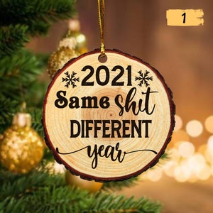 2021 Same Shit Different Year, Personalized Christmas Ornament
