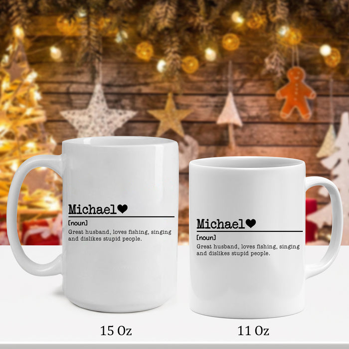 Husband Definition lover fishing and dislikes stupid people, Personalized Mugs