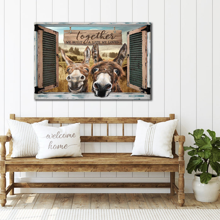 Couple Donkey and So Together We Built A Life We Loved, Funny Canvas, Couple Canvas