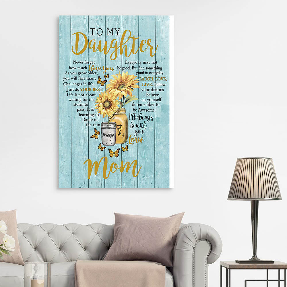 Daughter Canvas, Gift Ideas For Daughter, To My Daughter, Never Forget How Much I Love You Matte Canvas