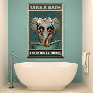 Elephant take a bath you dirty hippie, Funny Canvas, Elephant Canvas