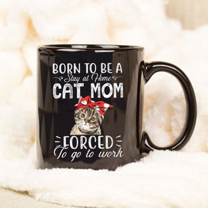 Born to be a Cat Mom, Gift for Mom Mugs, Mother's day, Cats lover Mugs