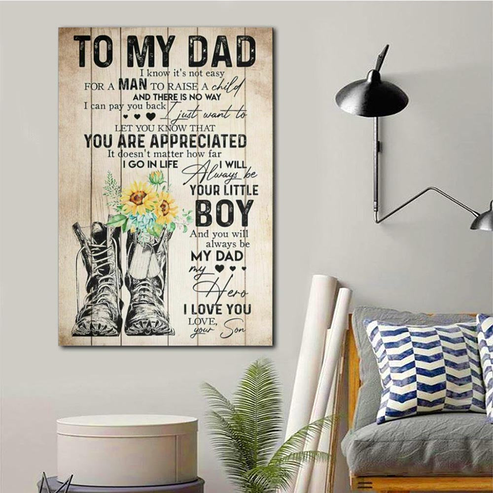 Gift to my dad poster from son I will always be your little boy Canvas, Father's day Canvas